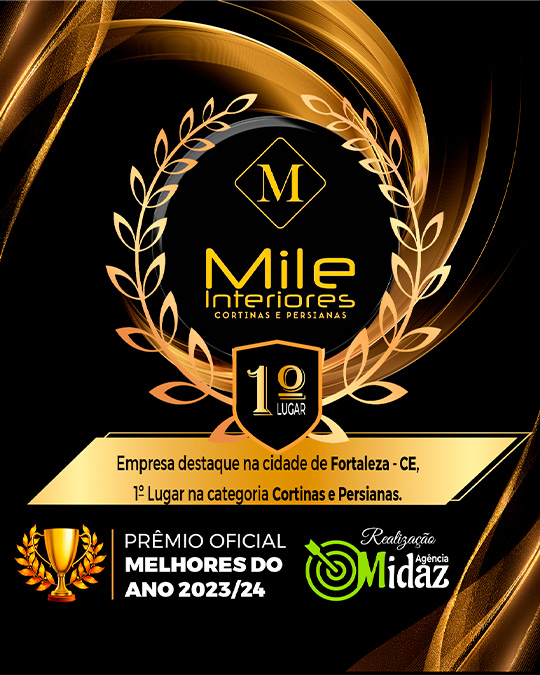 Mile Interiores. Empresa destaque em Fortaleza. Primeiro lugar na categoria design de interiores cortinas e persianas